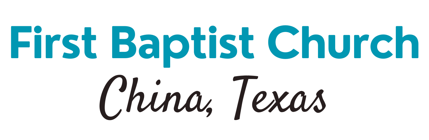 FBC China TX – First Baptist Church in China Texas